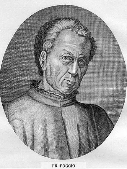 the Italian humanist Poggio Bracciolini 