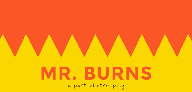 Poster for Mr. Burns, a Post-Electric Play