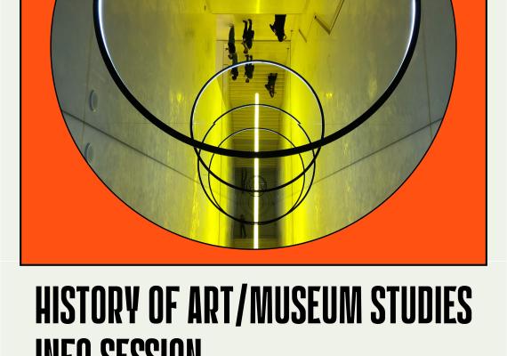 History of Art Museum Studies Info Session April 2023 Poster